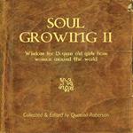 Soul Growing: Wisdom for 13 year old girls from Women around the world