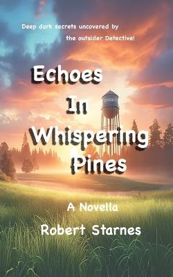 Echoes in Whispering Pines - Robert Starnes - cover