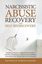 Narcissistic Abuse Recovery & Self-Rediscovery