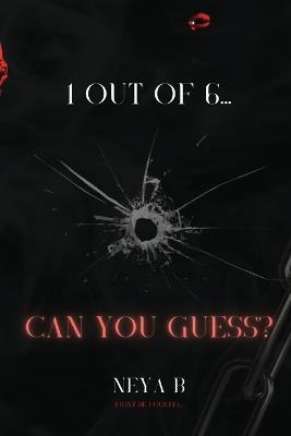 1 out of 6, can you guess? - Neya B - cover