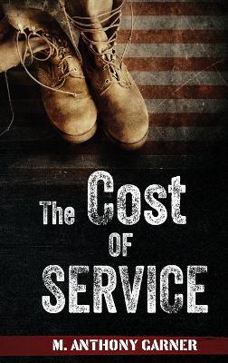 The Cost of Service - M Anthony Garner - cover