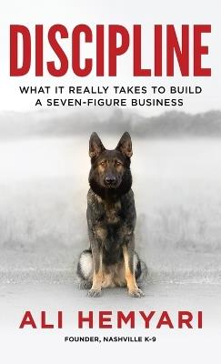 Discipline: What It Really Takes to Build a Seven-Figure Business - Hemyari - cover