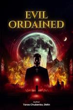 Evil Ordained