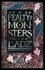 The Fealty of Monsters: Volume 1