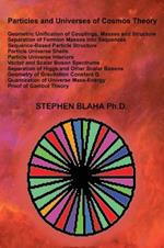 Particles and Universes of Cosmos Theory