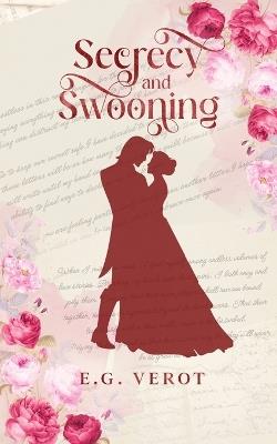 Secrecy and Swooning - E G Verot - cover