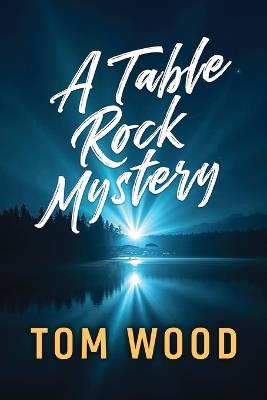 A Table Rock Mystery - Tom Wood - cover