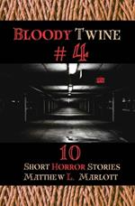 Bloody Twine #4: Twisted Tales with Twisted Endings
