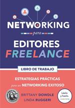 Networking para Editores Freelance: Estrategias Prácticas para un Networking Exitoso