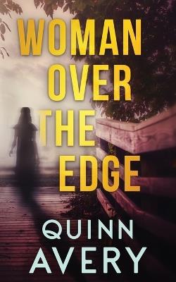 Woman Over the Edge - Quinn Avery - cover
