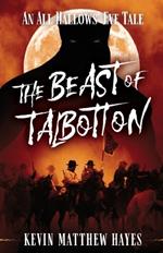 The Beast of Talbotton: An All Hallows' Eve Tale
