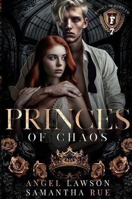 Princes of Chaos: Royals of Forsyth U - Angel Lawson,Samantha Rue - cover