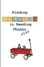Finding Success in Reading: Phonics Plus