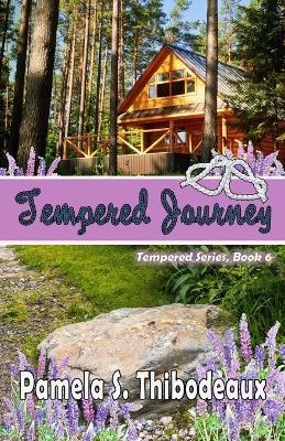 Tempered Journey Print - Pamela S Thibodeaux - cover