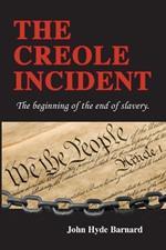The Creole Incident: The beginning of the end of slavery