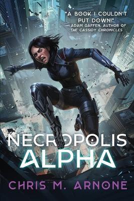 Necropolis Alpha - Chris M Arnone - cover