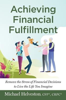Achieving Financial Fulfillment - Michael Helveston - cover