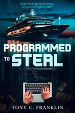 Programmed to Steal