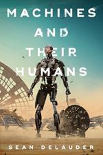 Machines and Their Humans
