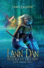 Lann D?n - Blades of Destiny: D?n Cycle One