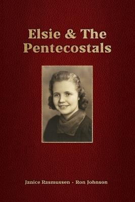 Elsie & The Pentecostals - Ron Johnson,Janice Rasmussen - cover