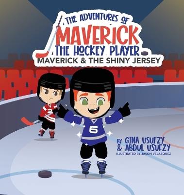 Maverick and the Shiny Jersey - Gina Usufzy,Abdul Usufzy - cover
