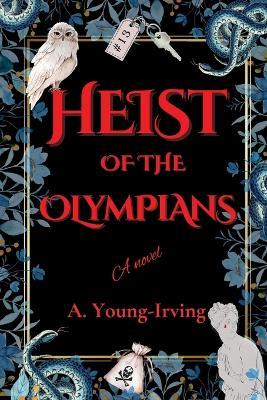 Heist of the Olympians - A Young-Irving - cover