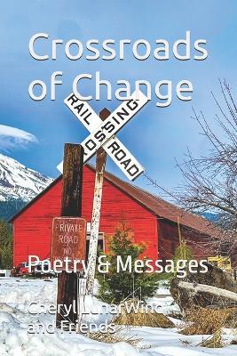 Crossroads of Change: Poetry & Messages - Cheryl Lunar Wind - cover