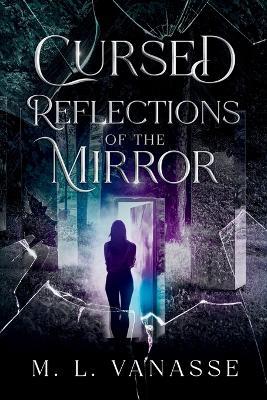 Cursed Reflections of the Mirror - M L Vanasse - cover