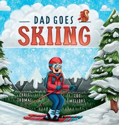 Dad Goes Skiing - Chris Thomas - cover