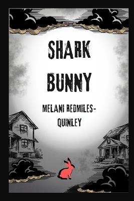 Shark Bunny - Melani Redmiles-Quinley - cover