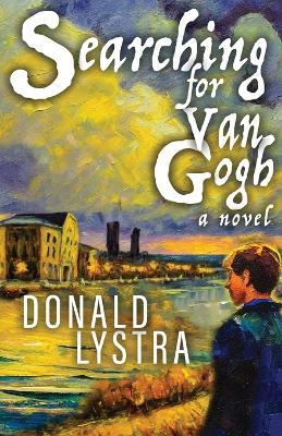 Searching for Van Gogh - Donald Lystra - cover