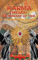 Karma Through the Window of Time: The Spiritual Journey of 2 Angels