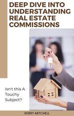 Deep Dive Into Understanding Real Estate Commissions