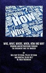 Who, What, Where, When, How and Why