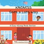 Kindness Goes a Long Way: A Clap-Along Book Series