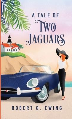 A Tale of Two Jaguars - Robert Ewing - cover
