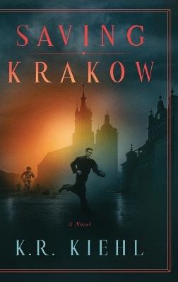 Saving Krakow - K R Kiehl - cover