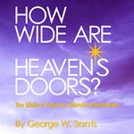 How Wide Are Heaven's Doors?