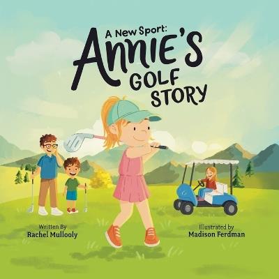 A New Sport: Annie's Golf Story - Rachel Mullooly - cover