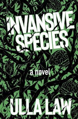 Invasive Species - Ulla Law - cover