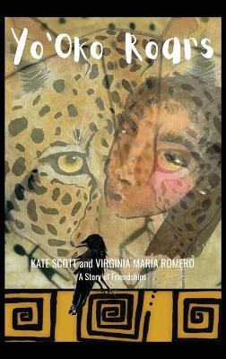 YO'OKO Roars: A Story of Friendships - Kate Scott - cover