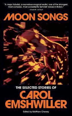 Moon Songs: Selected Stories - Carol Emshwiller - cover