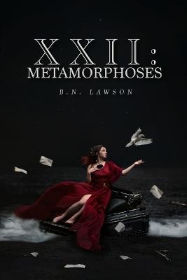 XXII: Metamorphoses - B N Lawson - cover