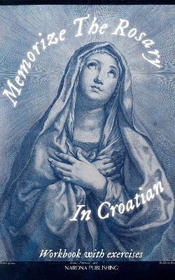 Memorize The Rosary In Croatian - S P Alatro - cover