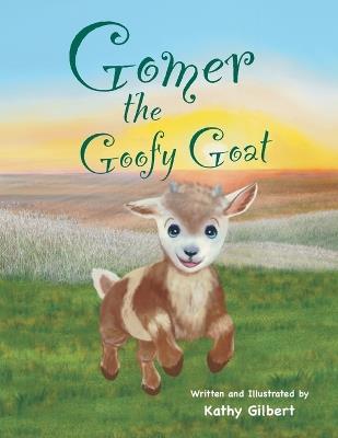 Gomer the Goofy Goat - Kathy Gilbert - cover