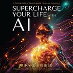 Supercharge Your Life with AI