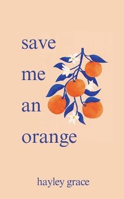 save me an orange - Hayley Grace - cover