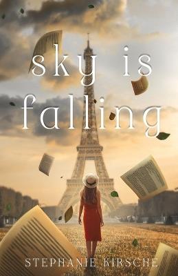 Sky is Falling - Stephanie Kirscshe - cover