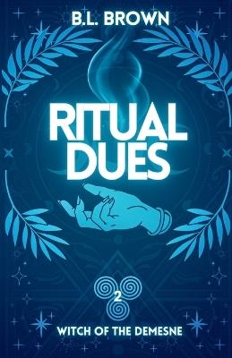 Ritual Dues - B L Brown - cover